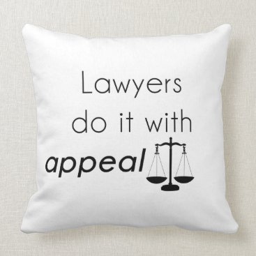 Lawyers do it with throw pillow