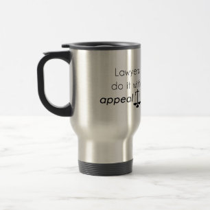 Lawyers do it with travel mug