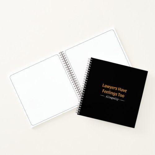 Lawyers Have Feelings Too Allegedly _ Attorney Notebook