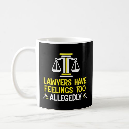 Lawyers Have Feelings Too Allegedly Prosecutor Lit Coffee Mug