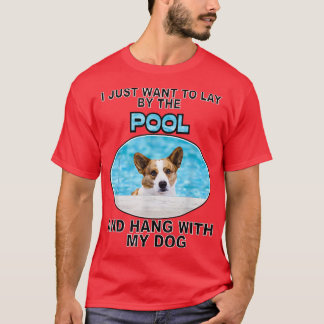 Lay By Pool & Hang w Cardigan Welsh Corgi T-Shirt