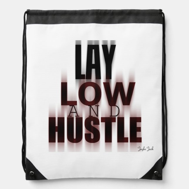Lay Low And Hustle Backpack (Front)