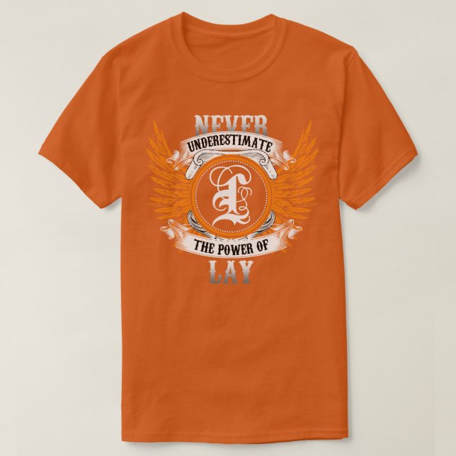 Lay Name Shirt Never Underestimate The Power Of La (Design Front)