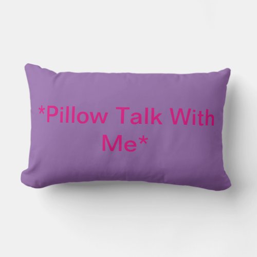 Lay your head on my pillow talk with me