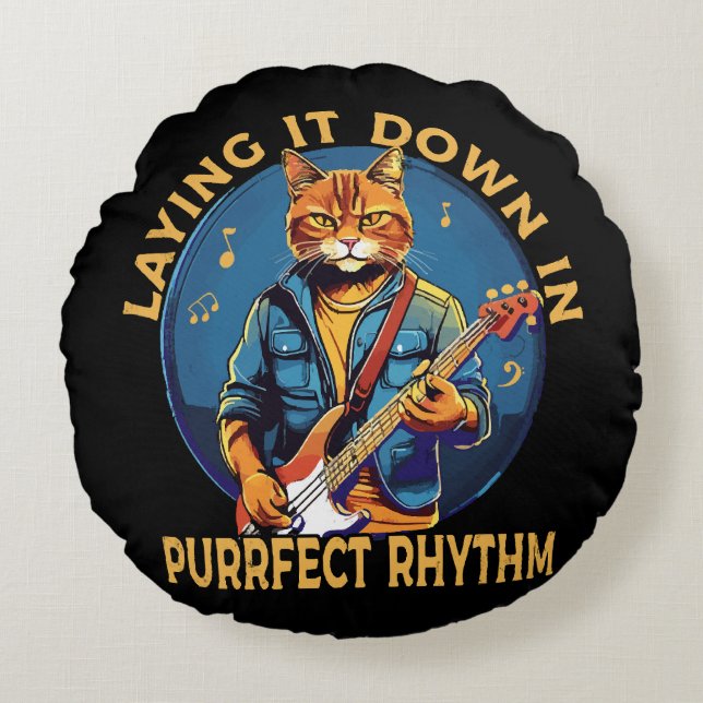 Laying it Down in Purr-fect Rhythm Round Pillow (Front)