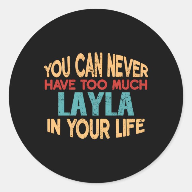 Layla Personalized First Name Joke Item Classic Round Sticker (Front)