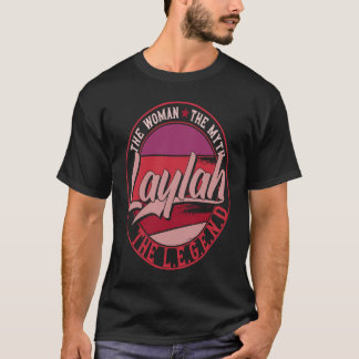 Laylah the Lady of Myth the Legend T-Shirt