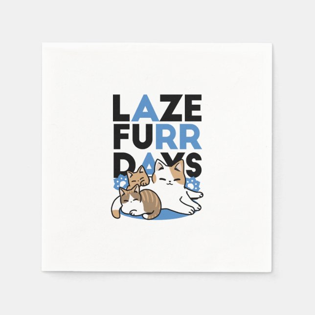 Laze Furr Days - Cute Lazy Cats Design Napkins (Front)