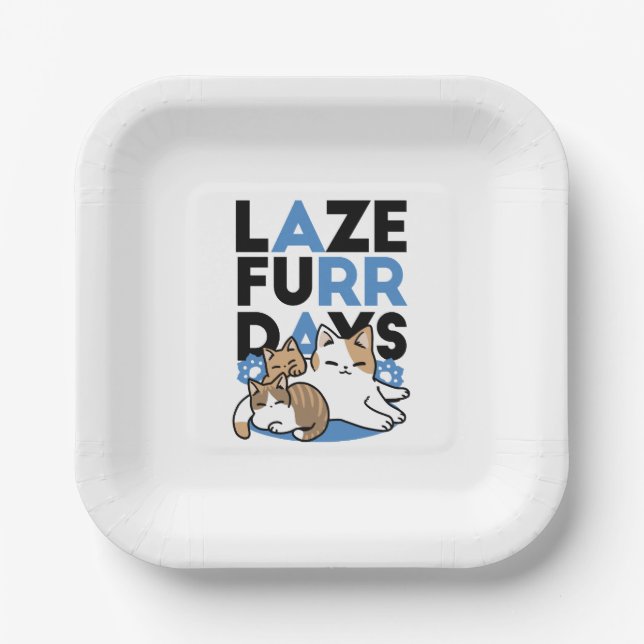 Laze Furr Days - Cute Lazy Cats Design Paper Plates (Front)
