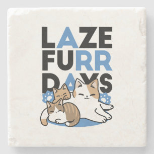 Laze Furr Days - Cute Lazy Cats Design Stone Coaster