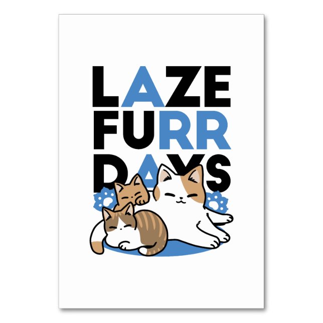 Laze Furr Days - Cute Lazy Cats Design Table Number (Front)