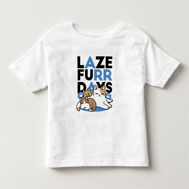 Laze Furr Days - Cute Lazy Cats Design Toddler T-shirt (Front)