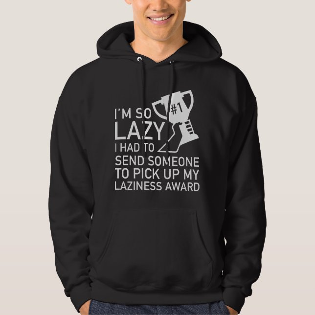 Laziness Award Hoodie (Front)