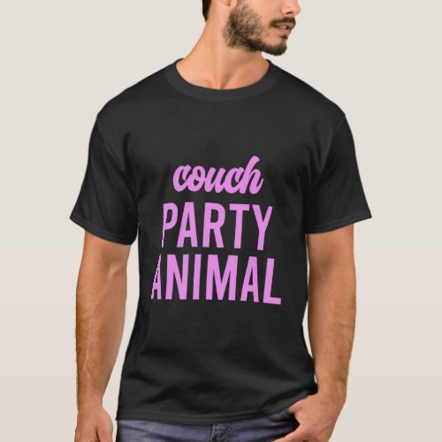 Lazy And Stay At Home Couch Party Animal T_Shirt