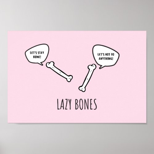 Lazy Bones Funny Poster