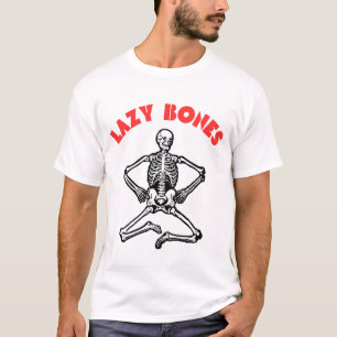 Lazy Bones Sitting Skeleton Humor T-Shirt