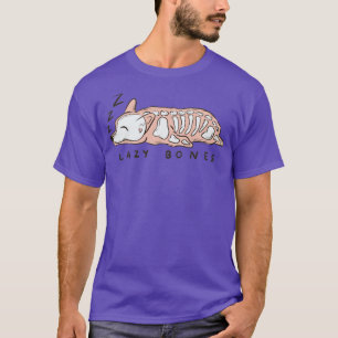 Lazy bones T-Shirt