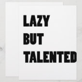 Lazy but talented (Front/Back)