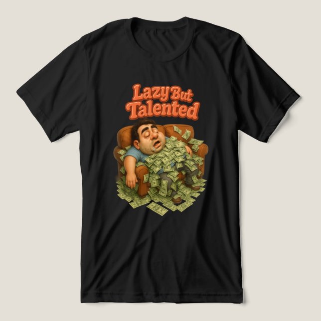 Lazy But Talented Tri-Blend Shirt (Design Front)