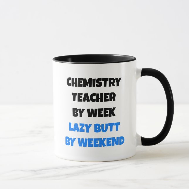Lazy Butt Chemistry Teacher Mug (Right)