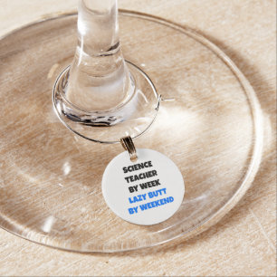 Lazy Butt Science Teacher Wine Glass Charm