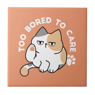 Lazy Cat Attitude – Too Bored to Care Funny Quote Ceramic Tile