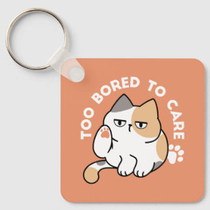 Lazy Cat Attitude – Too Bored to Care Funny Quote Keychain