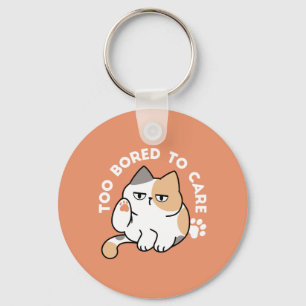 Lazy Cat Attitude – Too Bored to Care Funny Quote Keychain