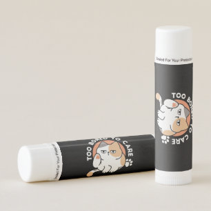 Lazy Cat Attitude – Too Bored to Care Funny Quote Lip Balm