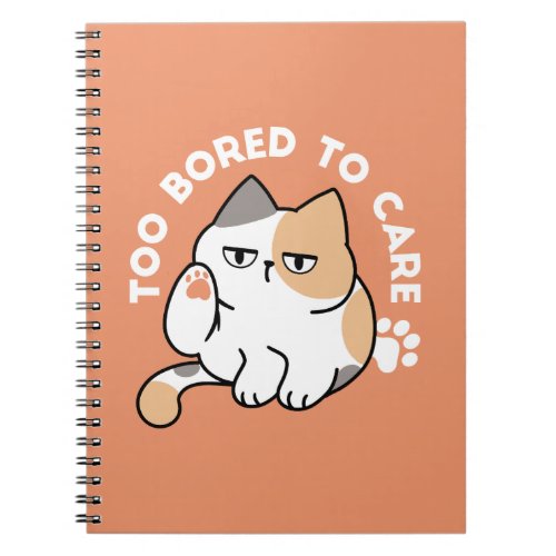 Lazy Cat Attitude – Too Bored to Care Funny Quote Notebook