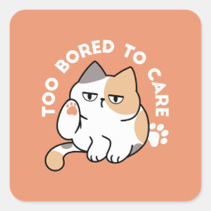 Lazy Cat Attitude – Too Bored to Care Funny Quote Square Sticker