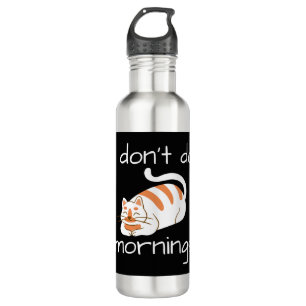 Lazy Cat I Don't Do Mornings Stainless Steel Water Bottle