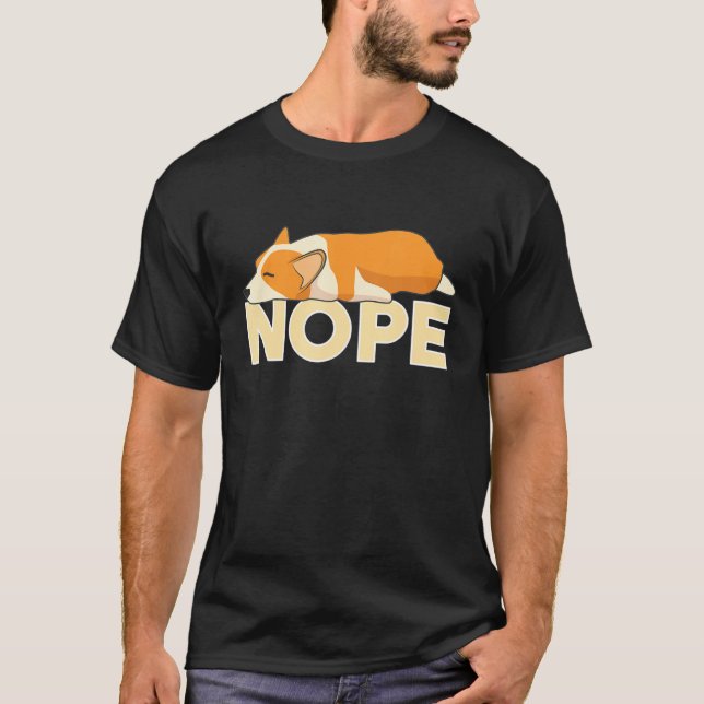 Lazy Corgi Dog Nope T-Shirt (Front)