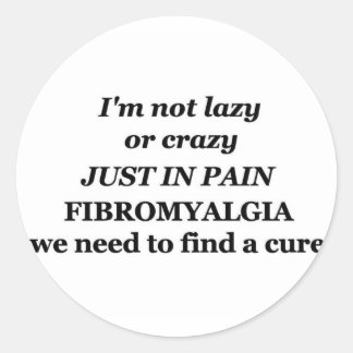 lazy crazy fibromyalgia classic round sticker