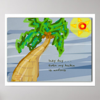 Lazy Day Haiku Art Palm Tree Poster