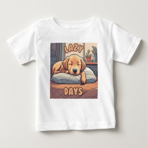 Lazy Days _ Puppy Baby T_Shirt