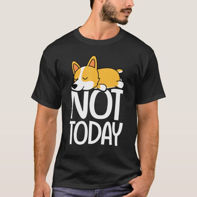 Lazy Dog Corgi For Corgi T-Shirt (Front)