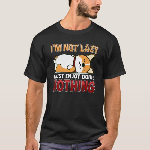 Lazy Dog Lover Doing Nothing Relaxing Animal Love T_Shirt