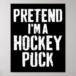Lazy Easy Halloween Costume Pretend I'm A Hockey P Poster