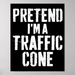 Lazy Easy Halloween Costume Pretend I'm A Traffic Poster