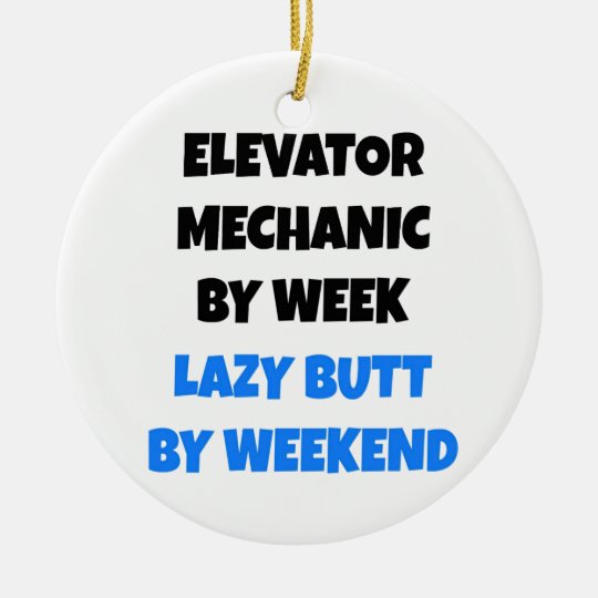 Lazy Elevator Mechanic Joke Ceramic Ornament