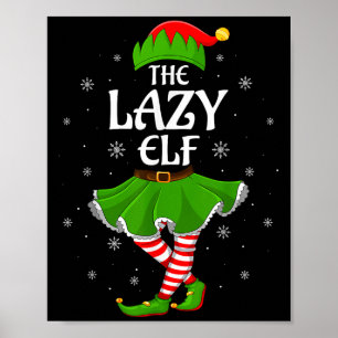 Lazy Elf Christmas Family Girls Women Elf Squad Xm Poster