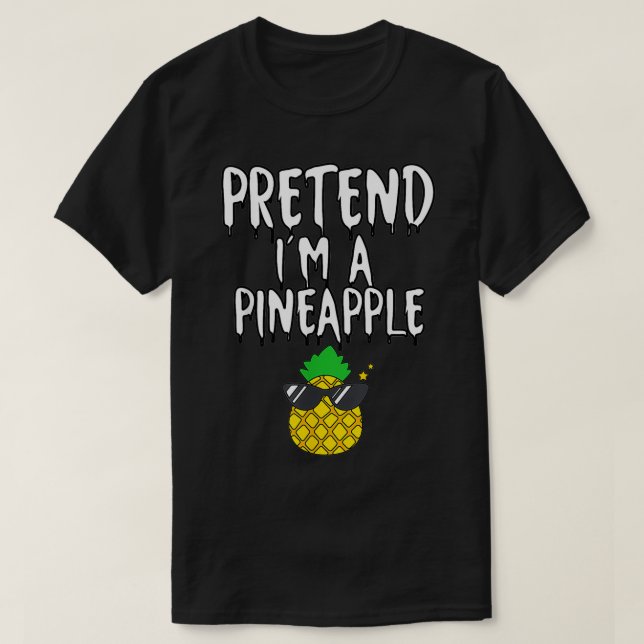 Lazy Halloween Costume Funny Pretend I'm A Pineapp T-Shirt (Design Front)
