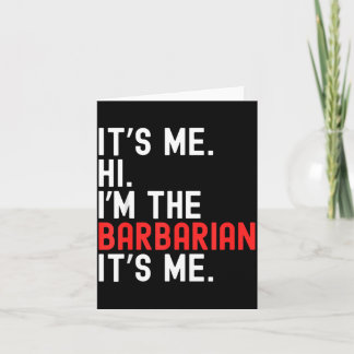 Lazy Halloween Costume Its Me Hi Im The Barbarian Card
