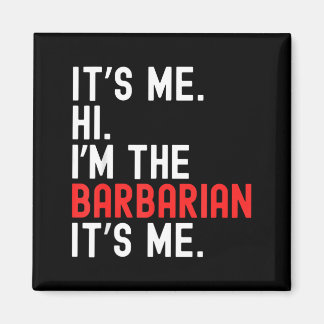 Lazy Halloween Costume Its Me Hi Im The Barbarian Magnet