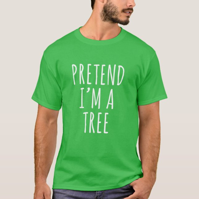 Lazy Halloween Costume Pretend I'm A Tree Simple E T-Shirt (Front)