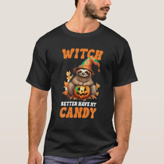 Lazy Halloween Sloth Witch Better Have my Candy Bo T-Shirt