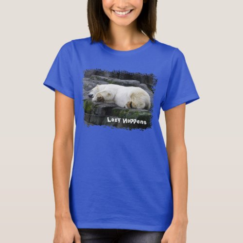 Lazy Happens Polar Bear T_Shirt