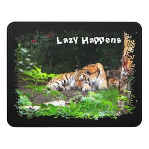 Lazy Happens Siberian Tiger Door Sign