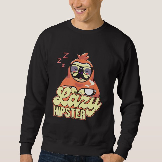 Lazy Hipster Sloth Mustache Freethinker Urban Styl Sweatshirt (Front)